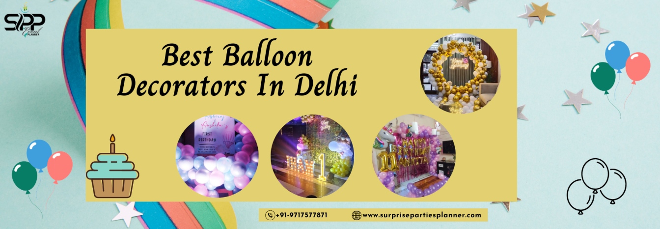 Best Balloon Decorators in Delhi
